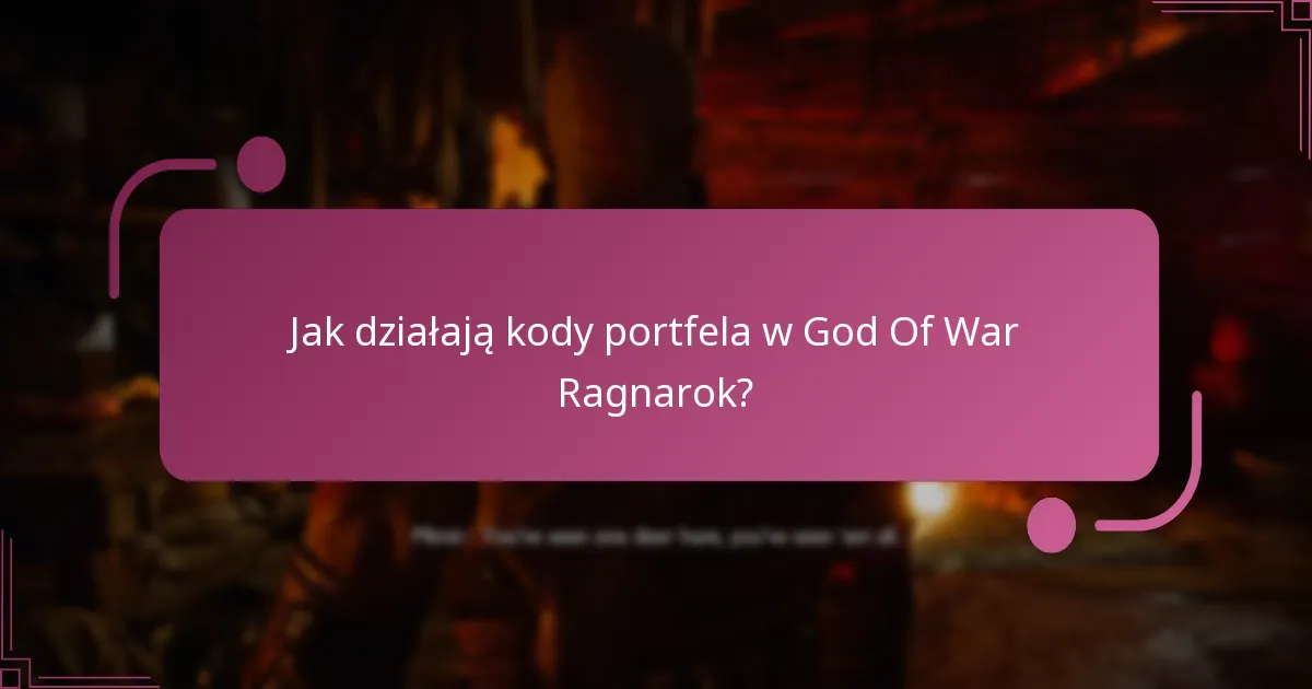 Jak działają kody portfela w God Of War Ragnarok?