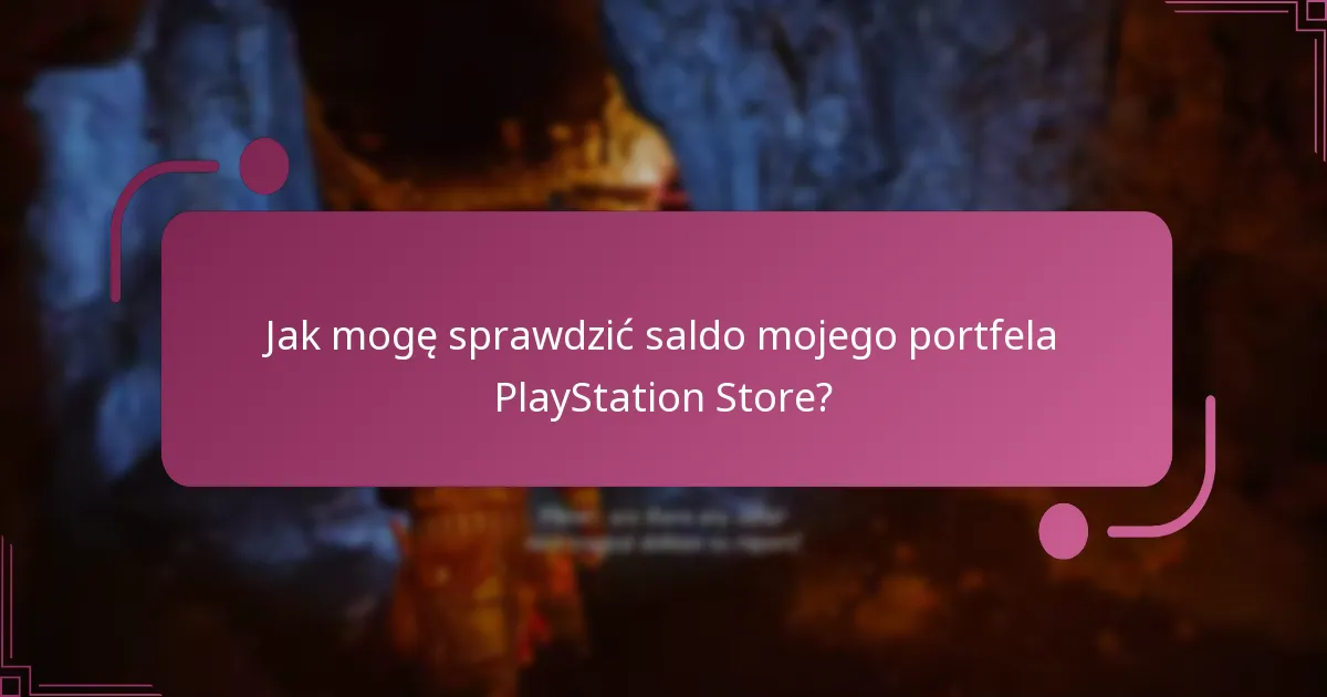 Jak mogę sprawdzić saldo mojego portfela PlayStation Store?