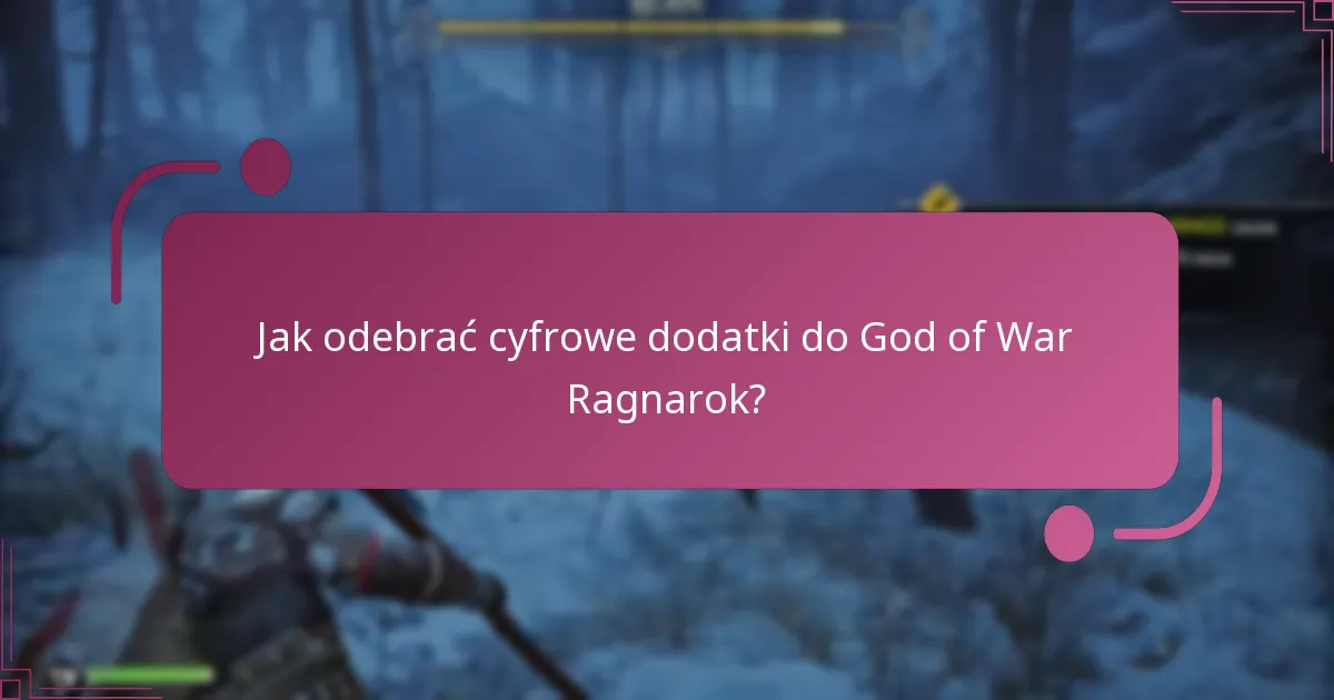 Jak odebrać cyfrowe dodatki do God of War Ragnarok?