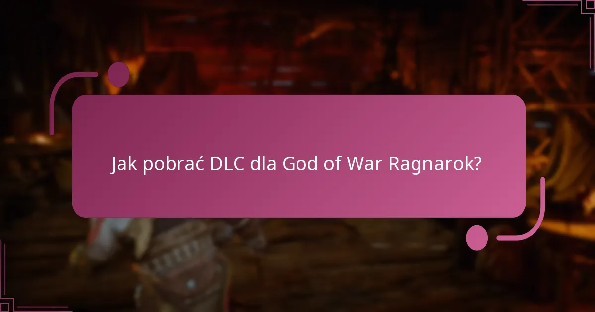 Jak pobrać DLC dla God of War Ragnarok?