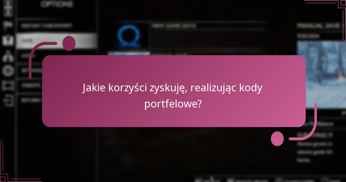Jakie korzyści zyskuję, realizując kody portfelowe?
