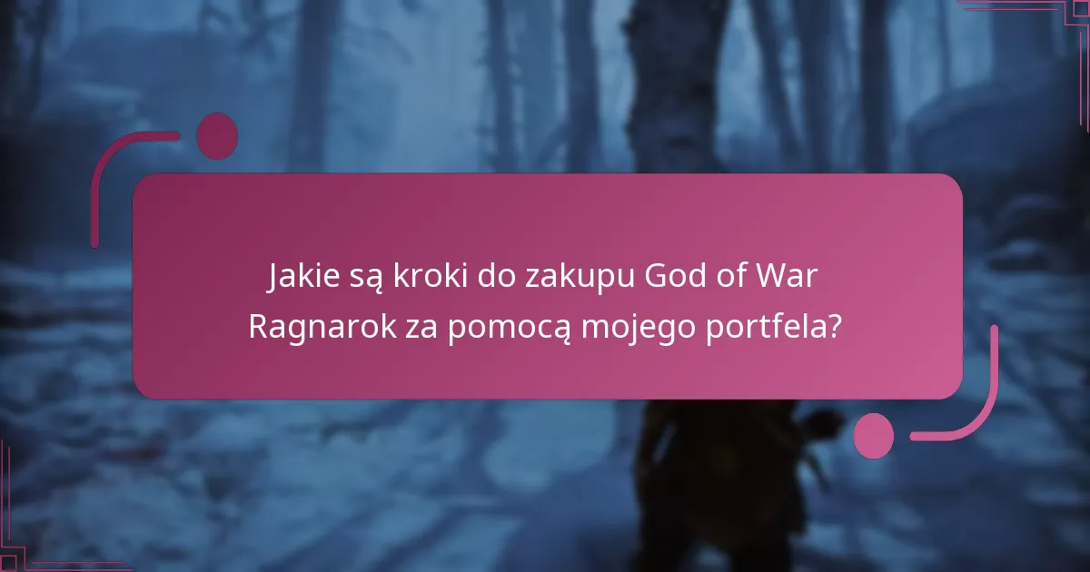 Jakie są kroki do zakupu God of War Ragnarok za pomocą mojego portfela?